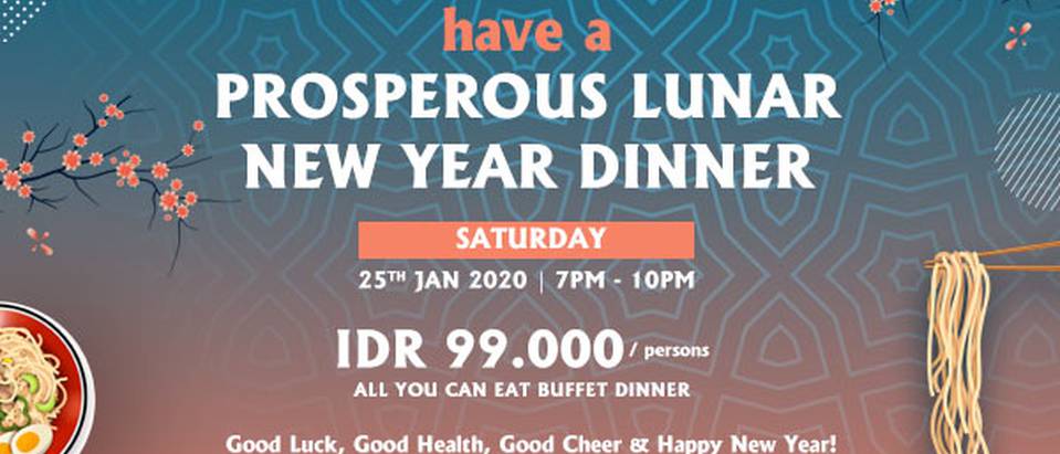 PROSPEROUS LUNAR NEW YEAR DINNER - The ONE Legian Hotel PROSPEROUS LUNAR NEW YEAR DINNER - The ONE Legian Hotel